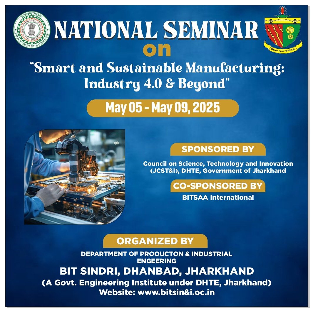 BIT के उत्पादन एवं औद्योगिक अभियंत्रण विभाग द्वारा एक पांच दिवसीय राष्ट्रीय संगोष्ठी का आयोजन…