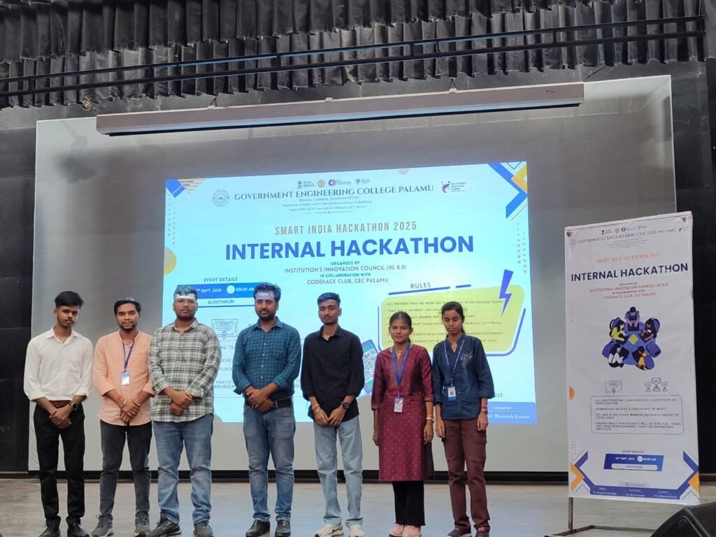 स्मार्ट इंडिया हैकाथॉन 2025 – जीईसी पलामू में इंटरनल हैकाथॉन का सफल आयोजन…