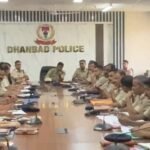 आईजी शैलेंद्र सिन्हा पहुंचे धनबाद, पुलिस पदाधिकारियों के साथ की बैठक, दिए कई दिशा निर्देश…