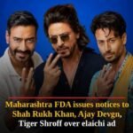 विमल इलायची विज्ञापन मामले में शाहरुख, अजय देवगन और टाइगर श्रॉफ को FDA का नोटिस